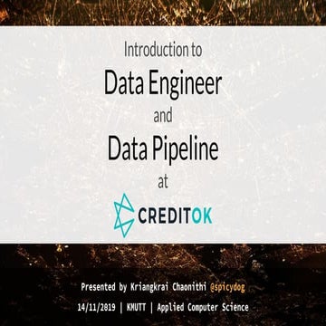 Introduction to Data Engineer and Data Pipeline at Credit OK | PPT