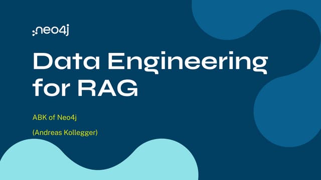 Neo4j: Data Engineering for RAG (retrieval augmented generation)
