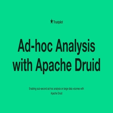Ad-hoc Analysis with Apache Druid
