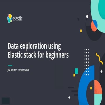Data exploration using elastic stack for beginners