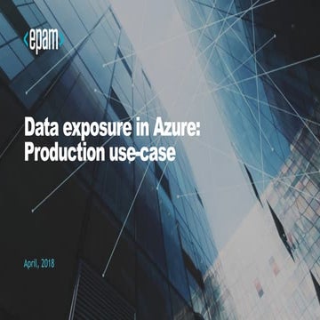Data exposure in Azure - production use-case