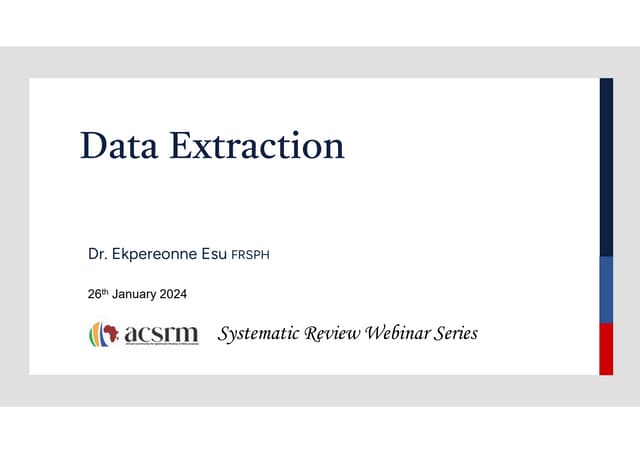 Data Extraction for Systematic Reviews - Dr Ekpereonne Esu