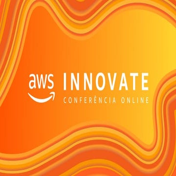 AWS Innovate 2020 - Entenda como o Data Flywheel pode apoiá-lo em sua estraté...