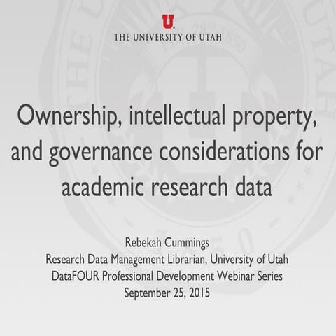 Ownership, intellectual property, and governance considerations for academic ...