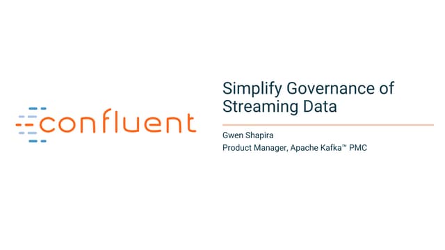 Simplify Governance of Streaming Data 