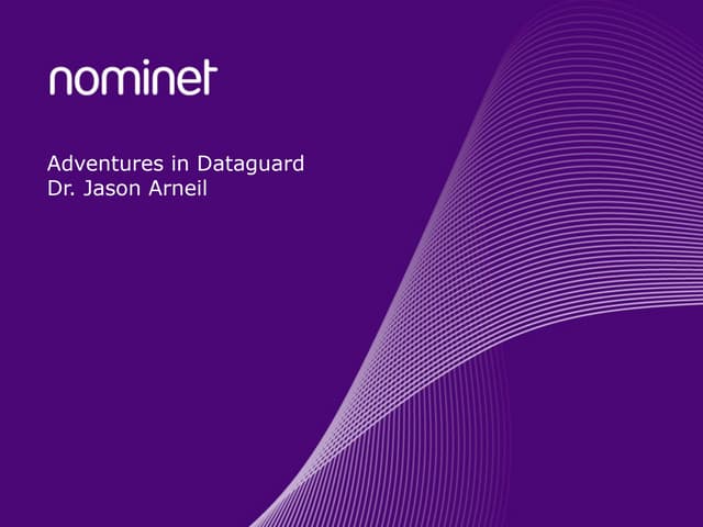 Adventures in Dataguard