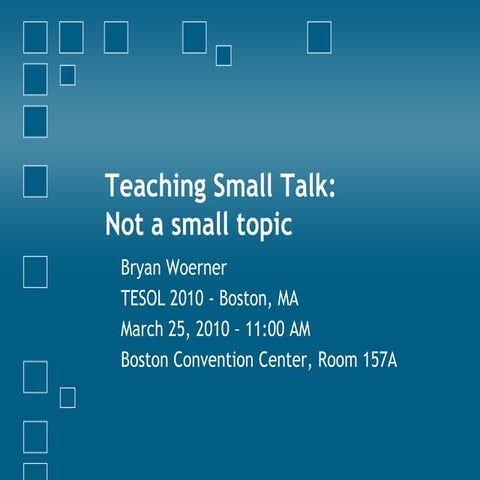 Teaching Small Talk: Not a Small Topic