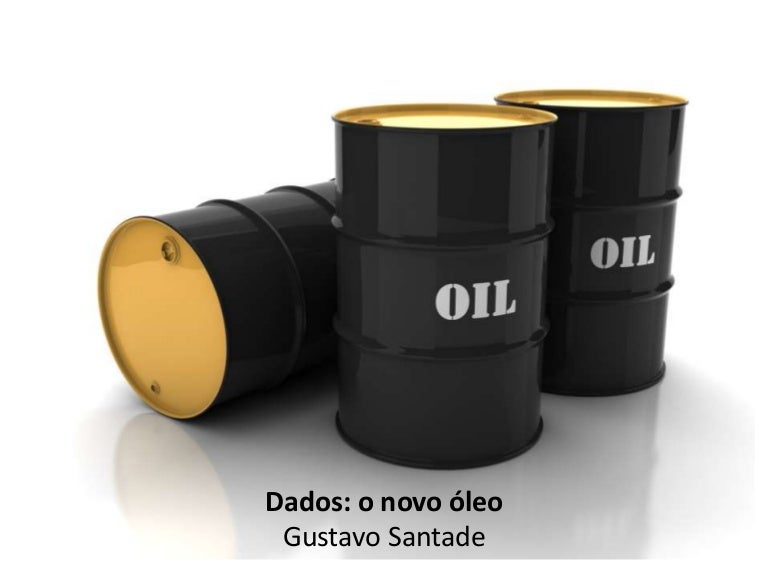 Data is the new oil Data is the new oil