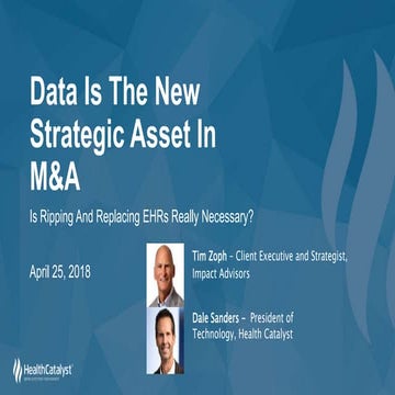 Data Is the New Strategic Asset in M&As: Is Ripping and Replacing EHRs Really...