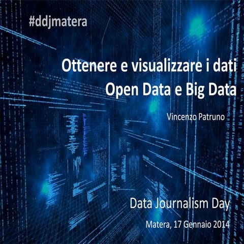 Ottenere e visualizzare i dati. Open Data e Big Data