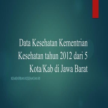 Data kesehatan kementrian kesehatan tahun 2012 dari 5