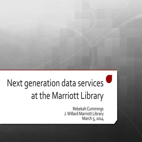 Next generation data services at the Marriott Library