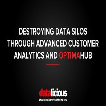 Destroying Data Silos Through Advanced Customer Analytics And OptimaHub