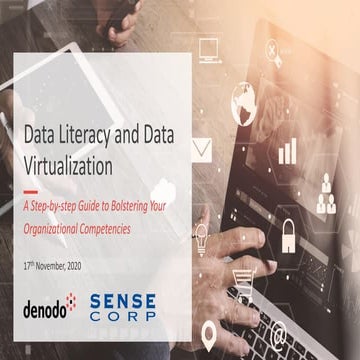 Data Literacy and Data Virtualization: A Step-by-step Guide to Bolstering You...