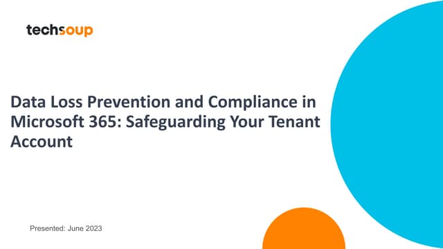 Data Loss Prevention and Compliance in Microsoft 365 Safeguarding Your Tenant...