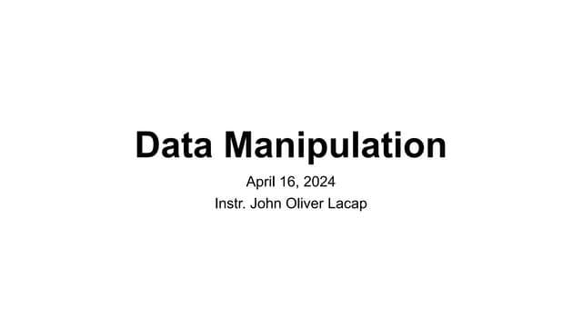 Data Manipulation ppt. for BSIT students