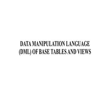 DATA MANIPULATION LANGUAGE (DML) OF BASE TABLES AND VIEWS.pptx