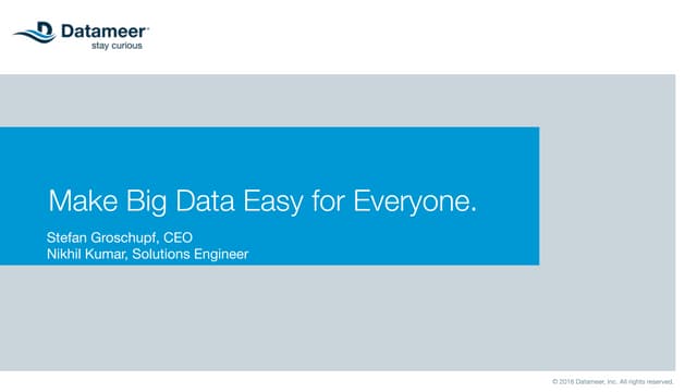 Making Big Data Easy for Everyone