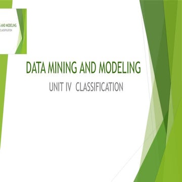 CLASSIFICATION METHODS IN DATA MINING AND MODELING