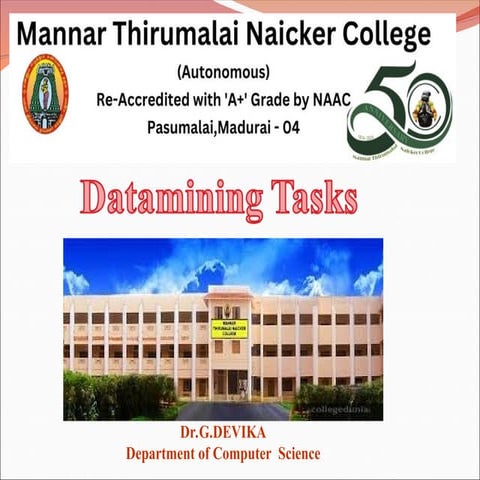 Datamining  Tasks by Dr.G.Devika, MTNC, Madurai