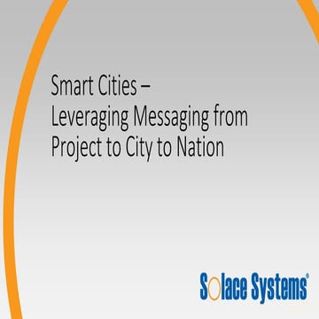 [IoT Tech Expo] Smart Cities – Leveraging Messaging from Project to City to ...