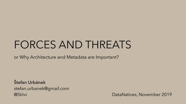 Forces and Threats in a Data Warehouse (and why metadata and architecture is ...