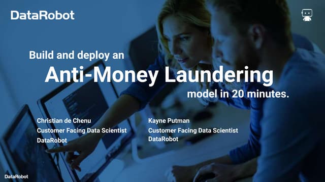 Data Natives meets DataRobot |  "Build and deploy an anti-money laundering mo...