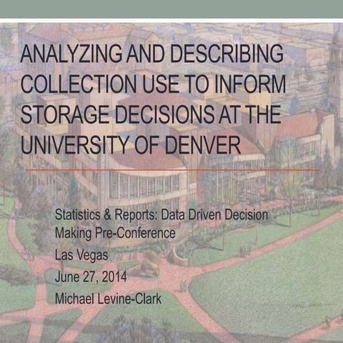 Levine-Clark, Michael, “Analyzing and Describing Collection Use to Inform Sto...