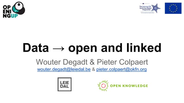 Basics of Open Data: what you need to know by Wouter Degadt & Pieter Colpaert
