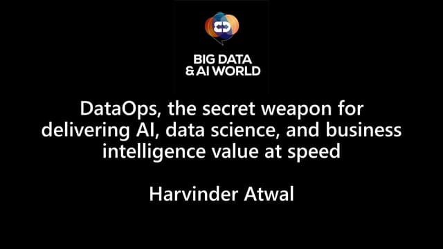 DataOps - Big Data and AI World London - March 2020 - Harvinder Atwal
