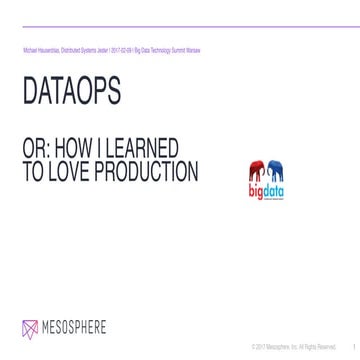 DataOps or how I learned to love production  - Michael Hausenblas