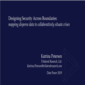 Designing Security Across Boundaries:  mapping disperse data to collaborative...