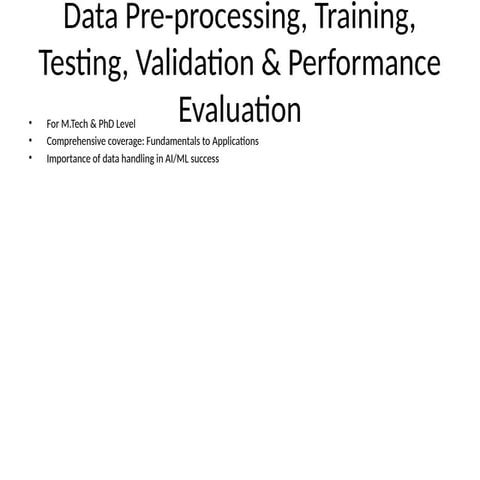 Data_Preprocessing_Training_Testing_Validation_Performance.pptx