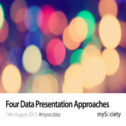 Four Data Presentation Approaches: Choosing the right method for your organis...