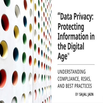 Data Privacy: Protecting Information in the Digital Age