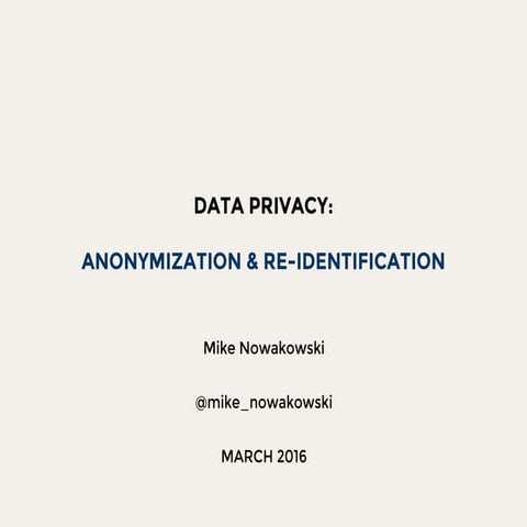 Data Privacy: Anonymization & Re-Identification