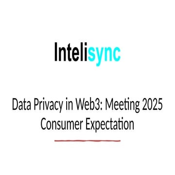 Data Privacy in Web3 Meeting 2025 Consumer Expectation.pptx