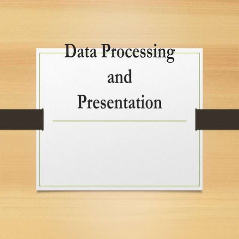 Data processing and presentation