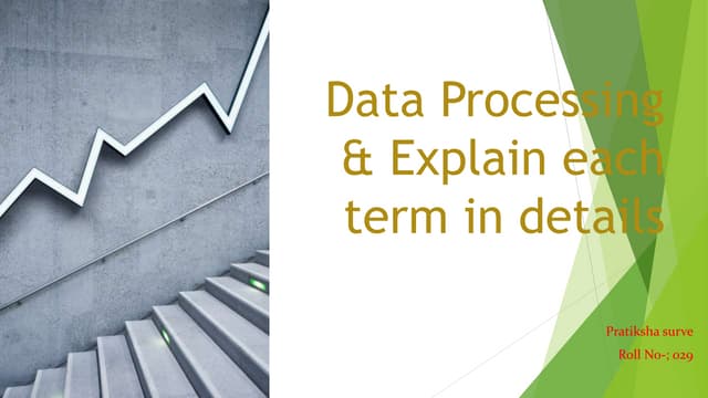 Data Processing & Explain each term in details.pptx