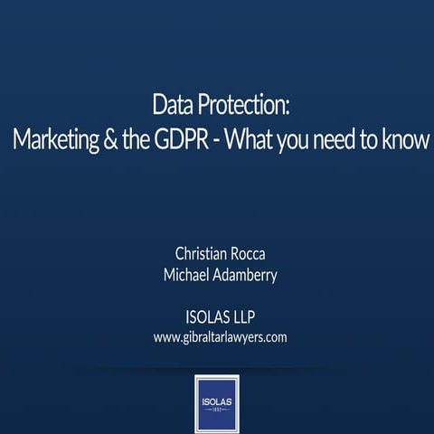 Data Protection Seminar 2_Marketing & GDPR_ISOLAS LLP_26-07-17
