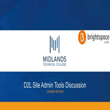 D2L Site Admin Tools Discussion at Brightspace South Carolina Connection