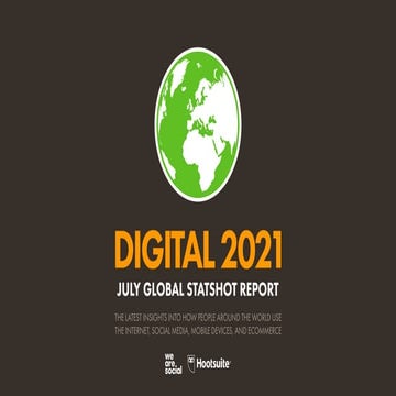 Digital 2021 July Global Statshot Report v02