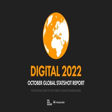 Digital 2022 October Global Statshot Report (Oct 2022) v02