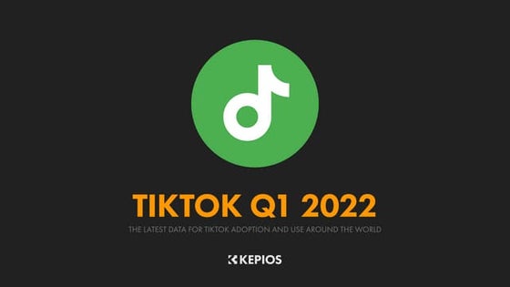 Digital 2022: Essential TikTok Stats for Q1 2022 v01