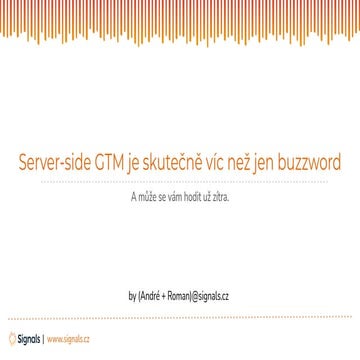 Data Restart 2021: Roman Appeltauer - Server-side GTM je skutečně víc než jen...