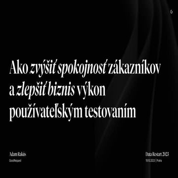 Data Restart 2023: Adam Rakus - Ako zvýšiť spokojnosť zákazníkov a zlepšiť bi...