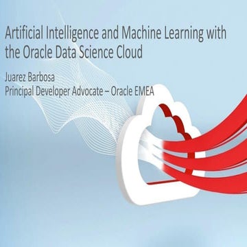 Artificial Intelligence and Machine Learning with the Oracle Data ...