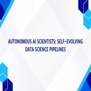 Autonomous AI Scientists: Self-Evolving Data Science Pipelines | PDF