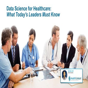Data Science for Healthcare: What Today’s Leaders Must Know