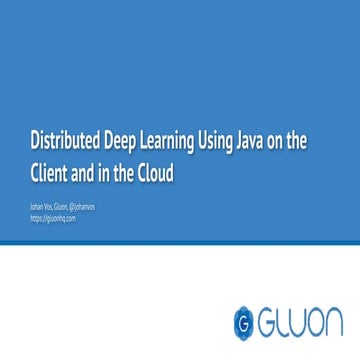 Distributed Deep Learning Using Java on the Client and in the Cloud | PPT
